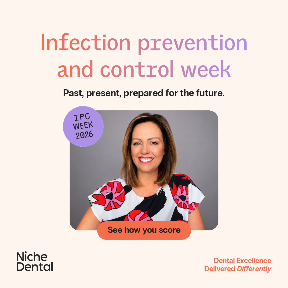 Infection prevention and control week. Past, present, prepared for the future. See how you score.